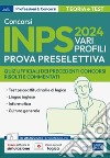 [EBOOK] Concorsi INPS 2024 Vari profili-Prova preselettiva: Quiz ufficiali dei precedenti concorsi risolti e commentati. E-book. Formato EPUB ebook