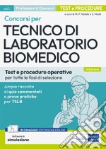 Concorsi per Tecnico di laboratorio biomedico: Test e procedure operative per tutte le fasi di selezione. E-book. Formato EPUB ebook