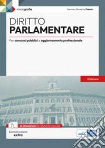 Diritto parlamentare: Per Concorsi pubblici e aggiornamento professionale. E-book. Formato EPUB ebook di Gennaro Demetrio  Paipais