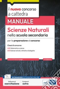 Scienze naturali nella scuola secondaria: Manuale per la preparazione al concorso classi A28 e A50. E-book. Formato EPUB ebook di F. Longo