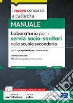 EBOOK- Manuale Laboratorio per i servizi socio-sanitari nella scuola secondaria: Per la preparazione al concorso. E-book. Formato EPUB ebook