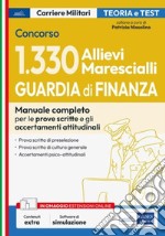 Concorso 1330 Allievi Marescialli Guardia di Finanza: Manuale completo per la preparazione alle prove scritte e agli accertamenti attitudinali. E-book. Formato EPUB ebook