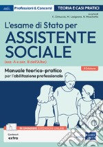 L'esame di Stato per Assistente sociale: Manuale teorico-pratico per l’abilitazione professionale. E-book. Formato EPUB ebook