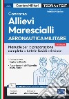 Concorso Allievi Marescialli Aeronautica: Manuale per la preparazione a tutte le fasi di selezione. E-book. Formato EPUB ebook