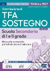 Manuale Concorso TFA Sostegno Didattico nella scuola secondaria di I e II grado: Manuale di preparazione per l'ammissione al sostegno didattico nelle scuole secondarie di I e II grado. E-book. Formato EPUB ebook