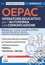 [EBOOK] OEPAC-Operatore Educativo per l'Autonomia e la Comunicazione: Manuale per i corsi per la qualifica di OEPAC, Assistente Educativo Culturale, Operatore di Sostegno Educativo. E-book. Formato EPUB ebook