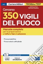 Concorso 350 Vigili del Fuoco: Manuale completo per tutte le fasi di selezione. E-book. Formato EPUB ebook