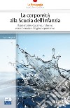 La corporeità alla Scuola dell'Infanzia: Il potenziale educativo, inclusivo e trasformativo del gioco spontaneo. E-book. Formato EPUB ebook