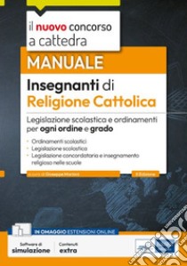 Concorso Insegnanti di religione cattolica: Legislazione scolastica e ordinamenti per ogni ordine e grado. E-book. Formato EPUB ebook di Giuseppe Mariani