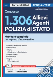 Concorso 1.306 Allievi Agenti Polizia di Stato: Manuale completo per la prova d'esame scritta. E-book. Formato EPUB ebook di AA. VV.