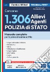 Concorso 1.306 Allievi Agenti Polizia di Stato: Manuale completo per la prova d'esame scritta. E-book. Formato EPUB ebook