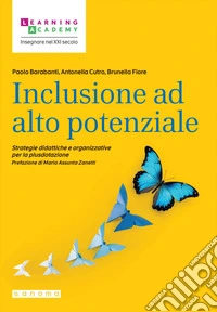 Inclusione ad alto potenziale: Strategie didattiche e organizzative per la plusdotazione. E-book. Formato EPUB ebook