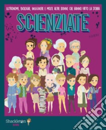 Scienziate: Astronome, biologhe, ingegnere e molte altre donne che hanno fatto la storia.. E-book. Formato EPUB ebook di Cristina Serret