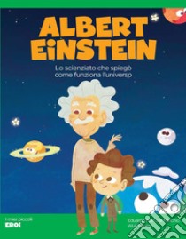 Albert Einstein: Lo scienziato che spiegò come funziona l’Universo. E-book. Formato EPUB ebook di Eduardo Acín dal Maschio