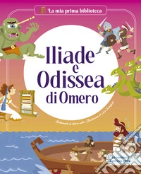 ILIADE e ODISSEA di OMERO. E-book. Formato EPUB ebook