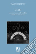 Cloe: Lo strano caso della bambina scomparsa in ascensore. E-book. Formato EPUB ebook