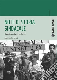 Note di storia sindacaleUna traccia di lettura. E-book. Formato PDF ebook