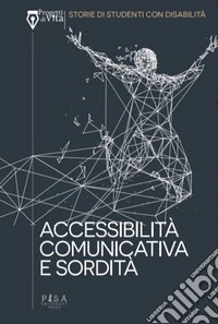 Accessibilità comunicativa e sordità. E-book. Formato EPUB ebook