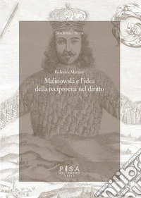 Malinowski e l’idea della reciprocità nel diritto. E-book. Formato EPUB ebook