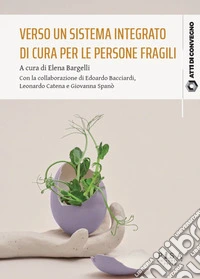 Verso un sistema integrato di cura per le persone fragili. E-book. Formato EPUB ebook