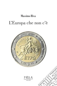 L'Europa che non c'è. E-book. Formato PDF ebook