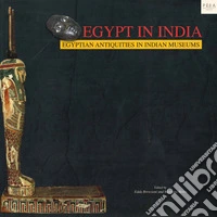 Egypt in IndiaEgyptian antiquities in Indian museums. E-book. Formato PDF ebook