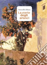 La corte degli aranci. E-book. Formato PDF ebook