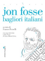 Jon Fosse: Bagliori italiani. E-book. Formato PDF ebook