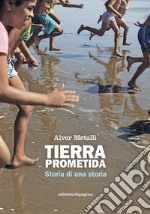 Tierra prometida: Storia di una storia. E-book. Formato EPUB