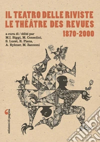 Il Teatro delle riviste / Le Théàtre des revues: 1870-2000. E-book. Formato EPUB ebook