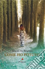 Come ho potuto. E-book. Formato EPUB