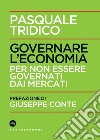 Governare l'economia: Per non essere governati dai mercati. E-book. Formato EPUB ebook