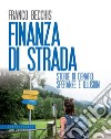 Finanza di strada. Storie di denaro, speranze illusioni. E-book. Formato EPUB ebook