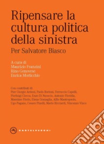 Ripensare la cultura politica della sinistra. Per salvatore biasco. E-book. Formato EPUB ebook di AA.VV.