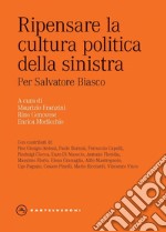 Ripensare la cultura politica della sinistra. Per salvatore biasco. E-book. Formato EPUB ebook