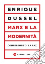 Marx e la modernità. Conferenze di la paz. E-book. Formato EPUB