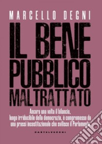 Il bene pubblico. E-book. Formato EPUB ebook di Marcello Degni