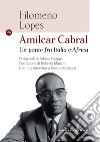 Amìlcare Cabral. Un ponte fra Italia e Africa. E-book. Formato EPUB ebook di Filomeno Lopes