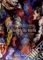 Figlio della terra. La leggenda di peppino di vittorio. E-book. Formato EPUB