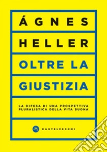 Oltre la giustizia. E-book. Formato EPUB ebook di Ágnes Heller