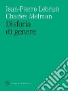 Disforia di genere. A cosa aggrapparsi per non scivolare?. E-book. Formato EPUB ebook