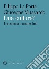 Due culture? Tra scienza e umanesimo. E-book. Formato EPUB ebook