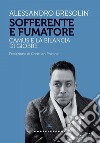 Sofferente e fumatore. Camus e la bilancia di Giobbe. E-book. Formato EPUB ebook