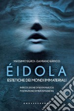 Eidola. Estetiche dei mondi immateriali. E-book. Formato EPUB ebook