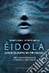 Eidola. Estetiche dei mondi immateriali. E-book. Formato EPUB ebook di Massimo Sgroi