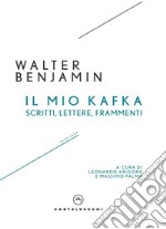 Il mio kafka. Scritti, lettere, frammenti. E-book. Formato EPUB ebook