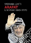 Arafat. E-book. Formato EPUB ebook di STEFANIA LIMITI