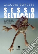 Sesso selvaggio. E-book. Formato EPUB ebook