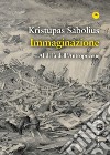 Immaginazione. Al di là dell'Antropocene. E-book. Formato EPUB ebook di KRISTUPAS SABOLIUS