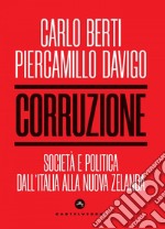 Corruzione. Societa' e politica dall'italia alla nuova zelanda. E-book. Formato EPUB